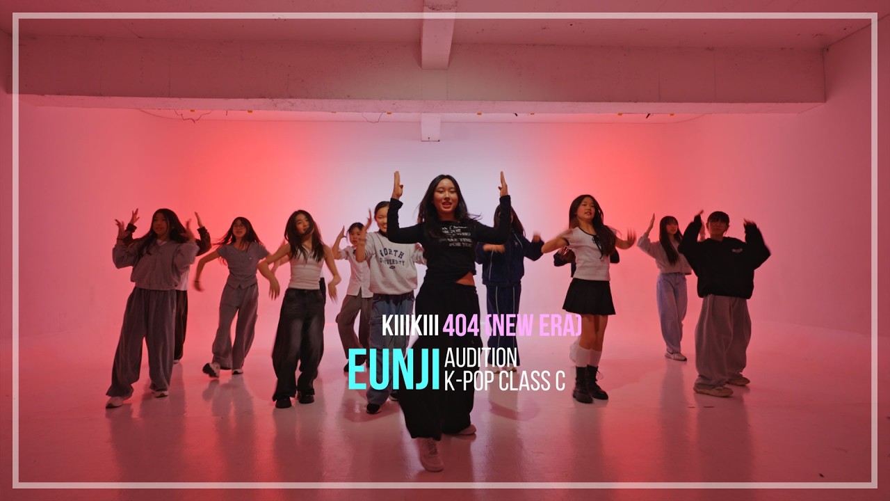 KiiiKiii 키키 '404 (New Era)' / EUNJI K-POP AUDITION CLASS C