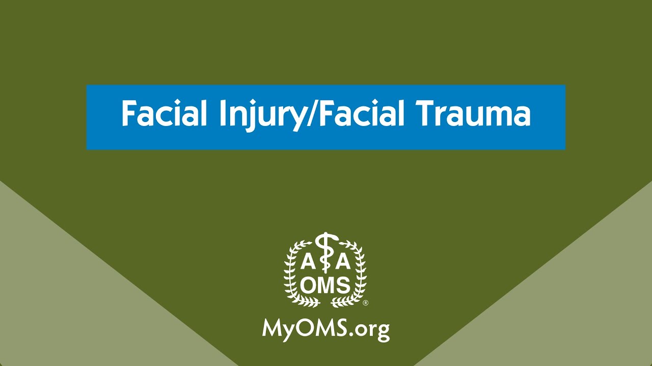 Facial Injury/Facial Trauma