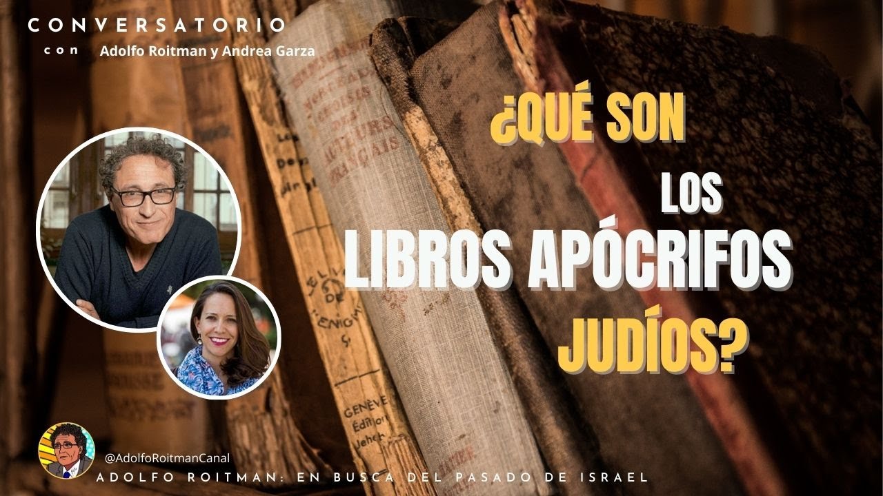 ¿Qué son los LIBROS APÓCRIFOS judíos? | Conversatorio con Adolfo Roitman