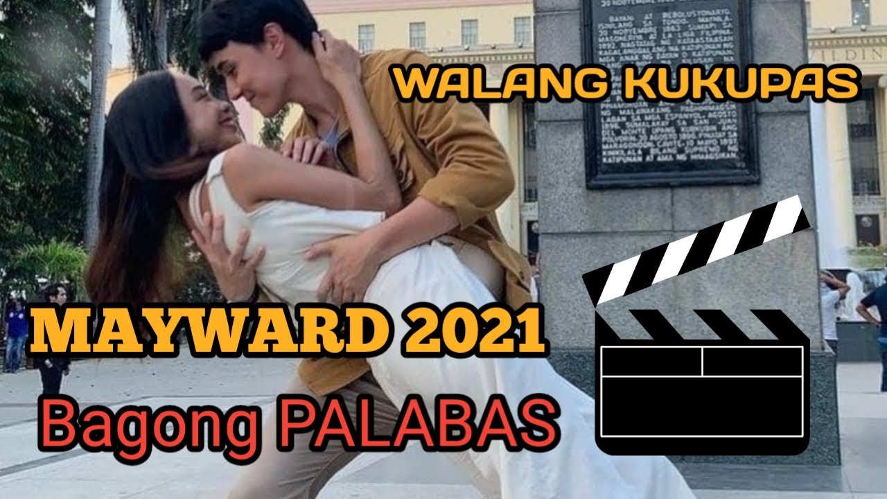 BAGONG PALABAS ( MAYWARD 2021) WALANG KUKUPAS