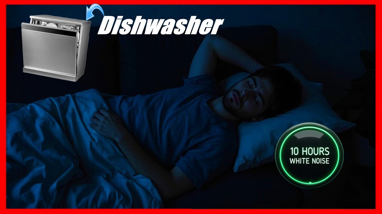 Dishwasher Sounds for Sleeping, 10 Hours of White Noise for SBeat Insomnia