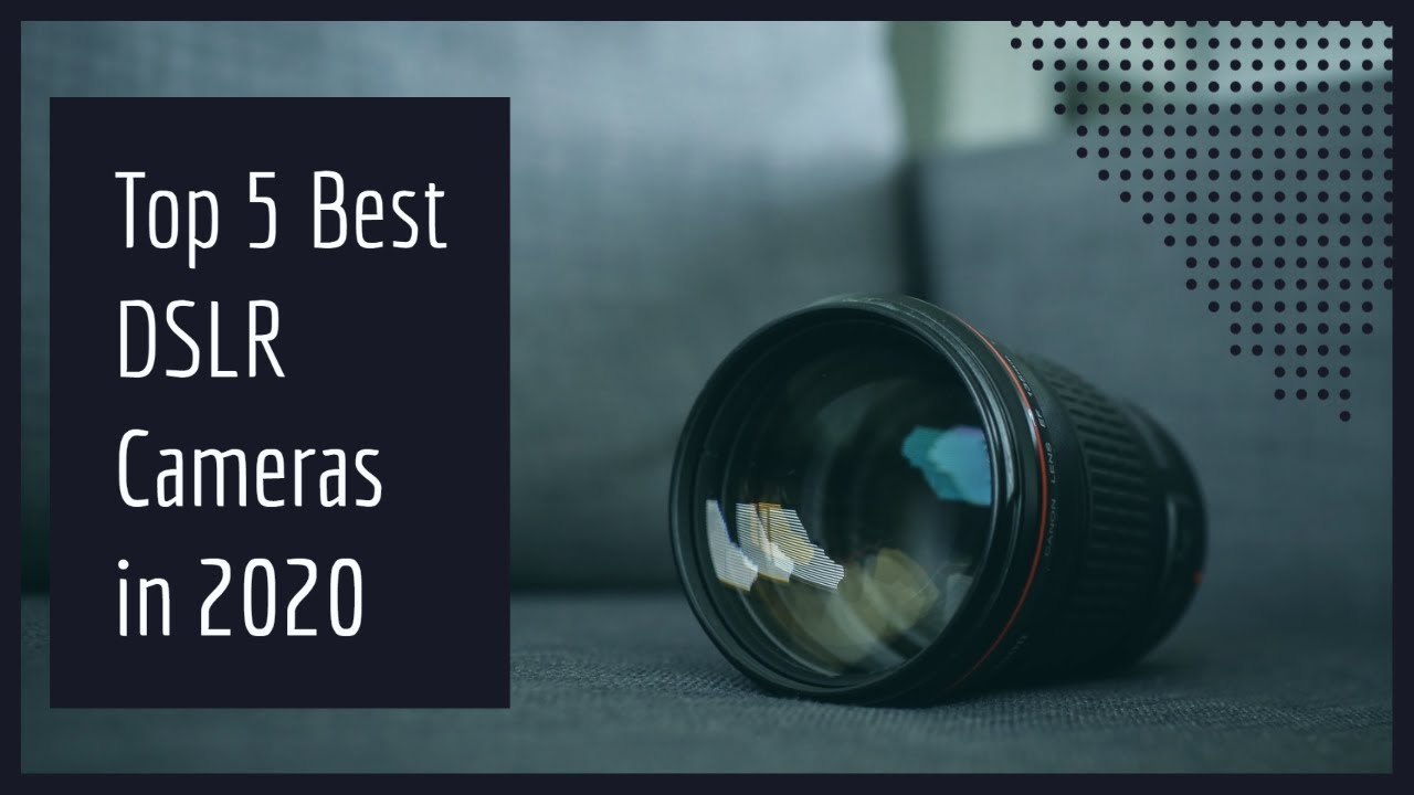 Top 5 Best DSLR Cameras in 2020|BEST Mirrorless Camera |Best Camera in 2020