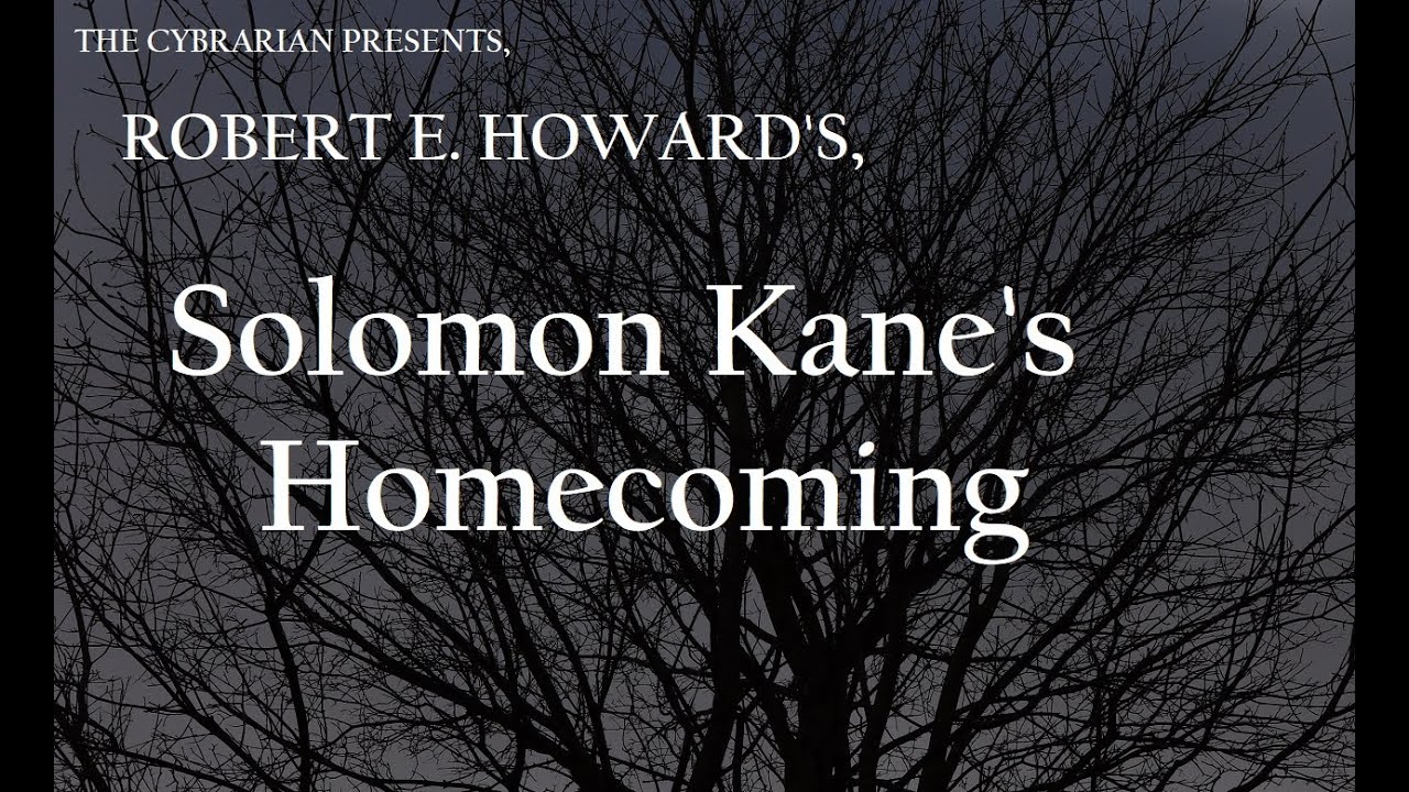 Solomon Kane’s Homecoming, by Robert E. Howard #poetry #robertehoward #solomonkane