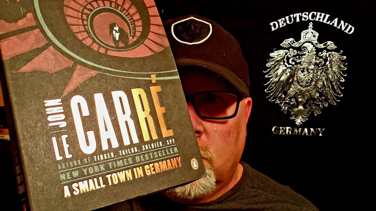 A SMALL TOWN IN GERMANY / John Le Carre / Book Review / Brian Lee Durfee (spoiler free)