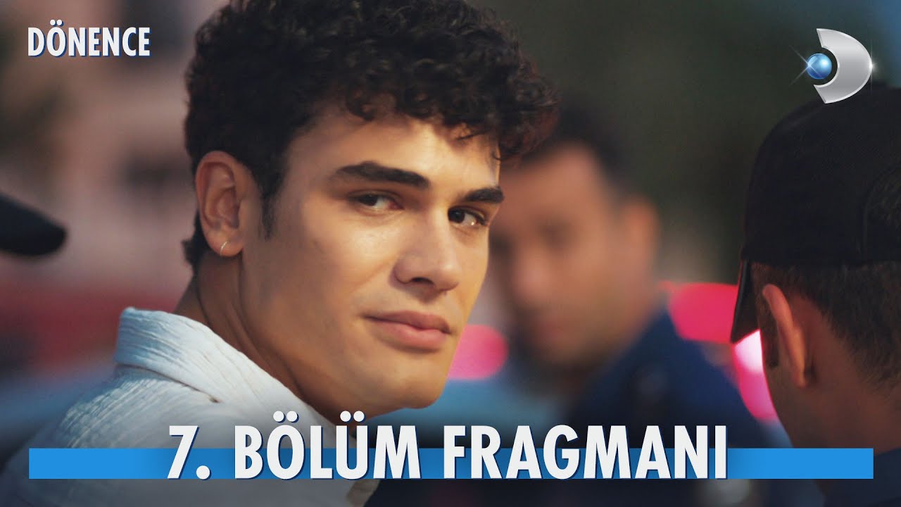 Dönence 7. Bölüm Fragmanı 