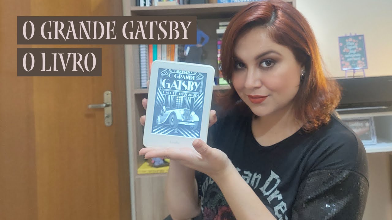 O Grande Gatsby - Ficção mas poderia ser realidade