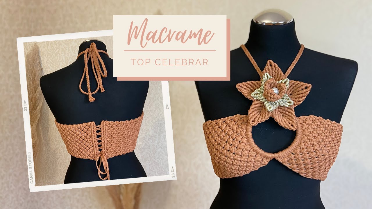 Como fazer um TOP em macramê? - TOP CELEBRAR - MACRAME PASSO A PASSO