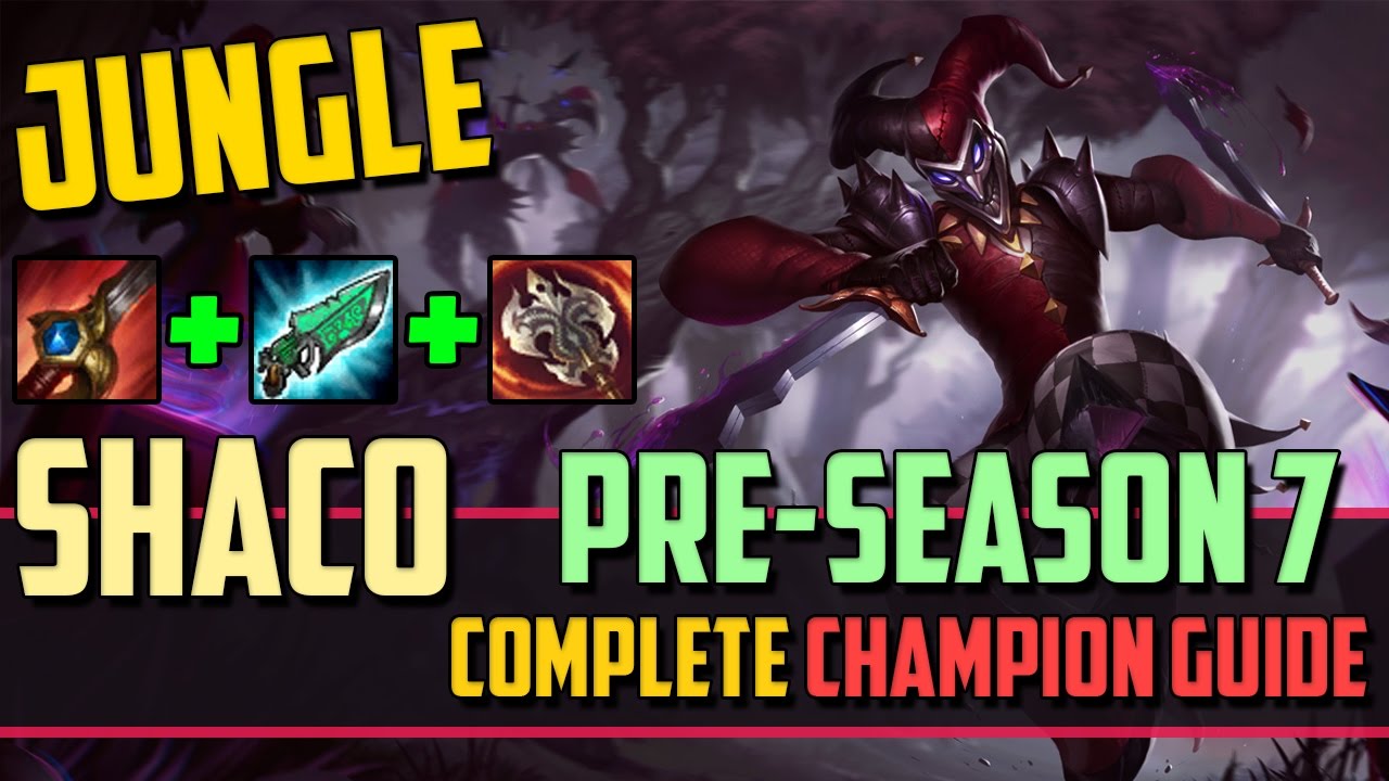 Shaco: The Demon Jester - League of Legends Champion Guide [PRE-SEASON 7]