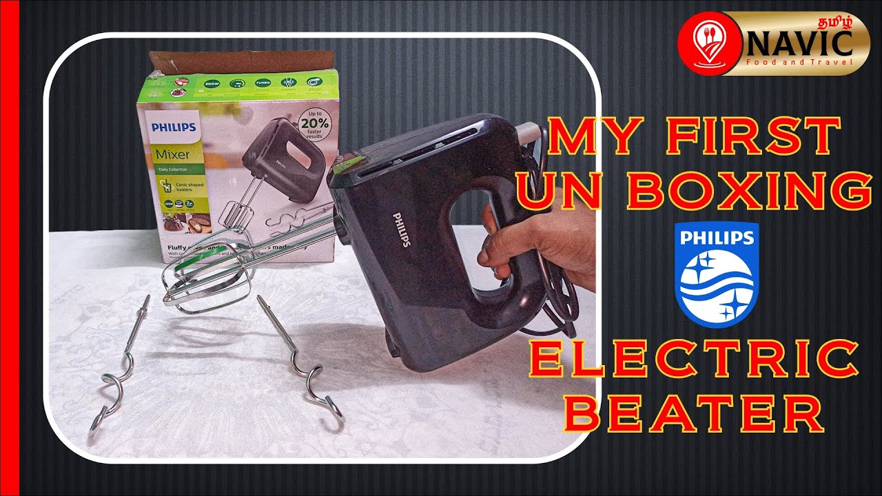 😁😁😁 DO NOT MISS EVER ✔ MY FIRST UNBOXING 👌 PHILIPS ELECTRIC BEATER 💖💖💖 300 WATT  MOTOR | #NAVICTAMIL