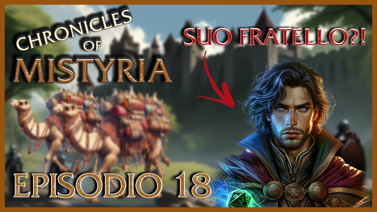 CHRONICLES OF MISTYRIA -Il Fratello di ROHAN??? || #mistyria #dndita #masterparzo