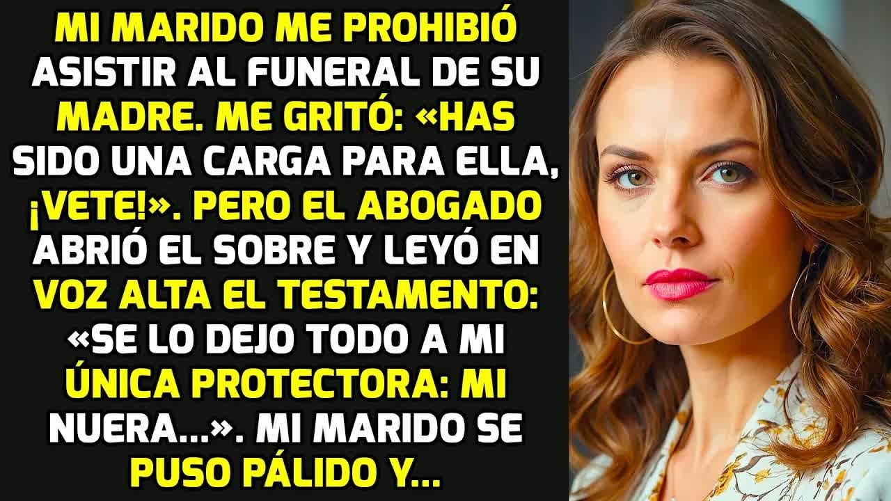 Mi Marido Me Prohibió Asistir Al Funeral De Su Madre. Pero Cuando Leí El Testamento.. HISTORIAS VIDA