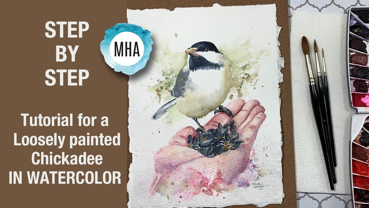 STEP by STEP TUTORIAL for a Loosely Painted Chickadee - basic techniques for watercolor of a bird
