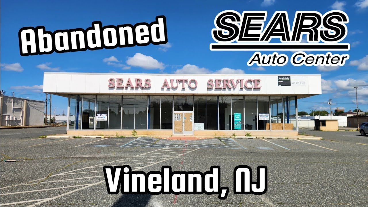 Abandoned Sears Auto Center - Vineland, NJ