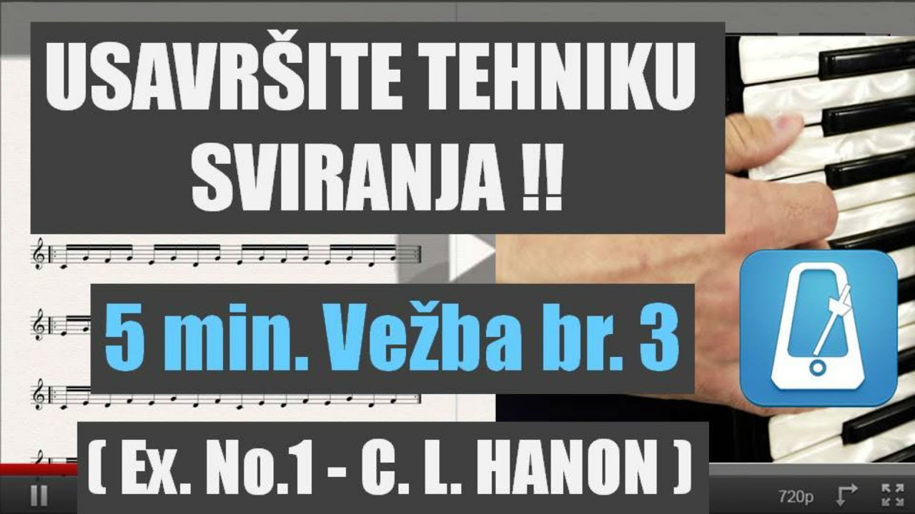 5 min. Vezba br. 3 za Bolju Tehniku Sviranja -Tempo 100-130 (Ex.No.1-C.L.HANON)