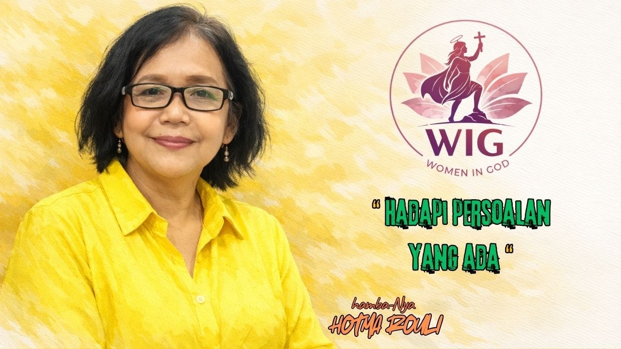 “ HADAPI PERSOALAN YANG ADA ” | Woman in God
