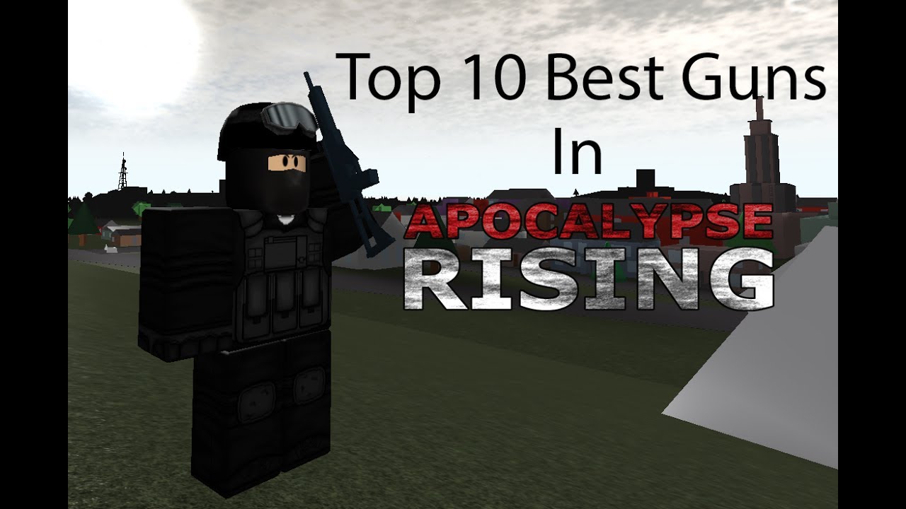Top 10 Best Guns In Apocalypse Rising