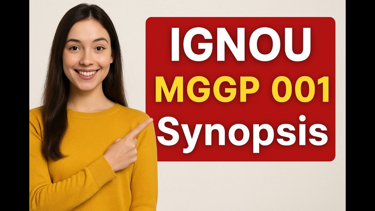 IGNOU MGGP 001 Synopsis: Tips Tricks and Guidelines for Success!