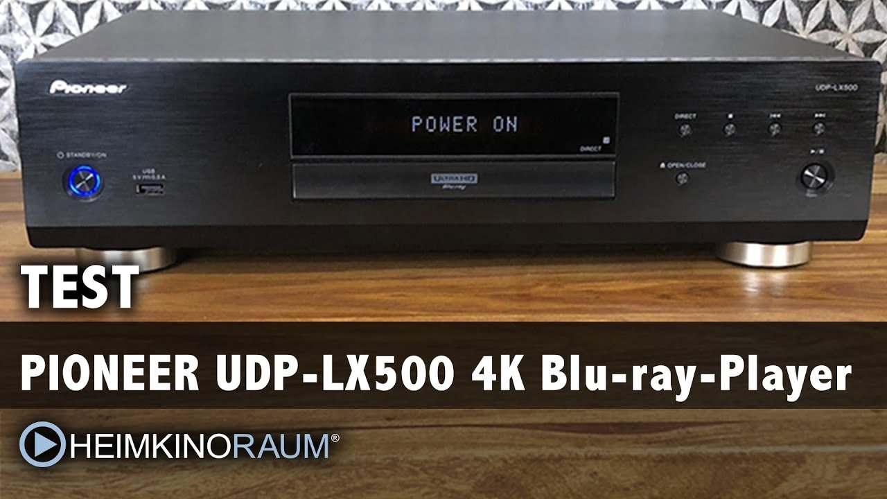 Test: Pioneer UDP-LX500 4K Blu-Ray Player - Neue Bild Referenz!?