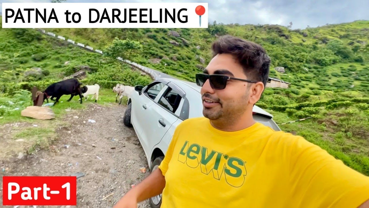 पहाड़ो का असल मज़ा यहाँ हैं 😍 Patna To Darjeeling Road  (Part -1)