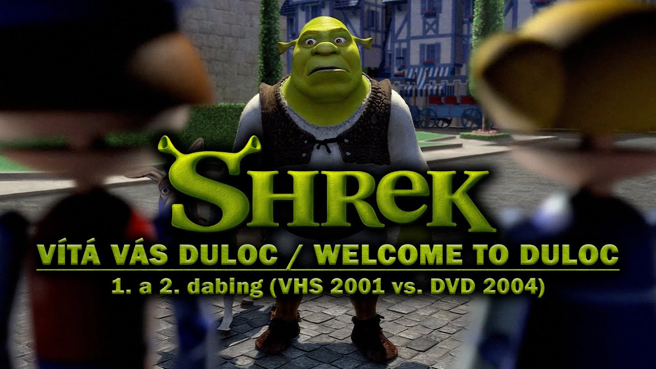 Shrek | V&iacute;t&aacute; v&aacute;s Duloc &ndash; p&iacute;seň | Porovn&aacute;n&iacute; dabingů (VHS 2001 &times; DVD 2004) [CZ / česk&yacute; dabing]