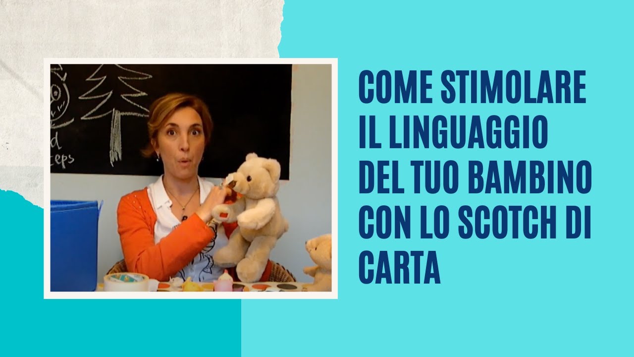 Come stimolare il linguaggio del tuo bambino con lo scotch di carta
