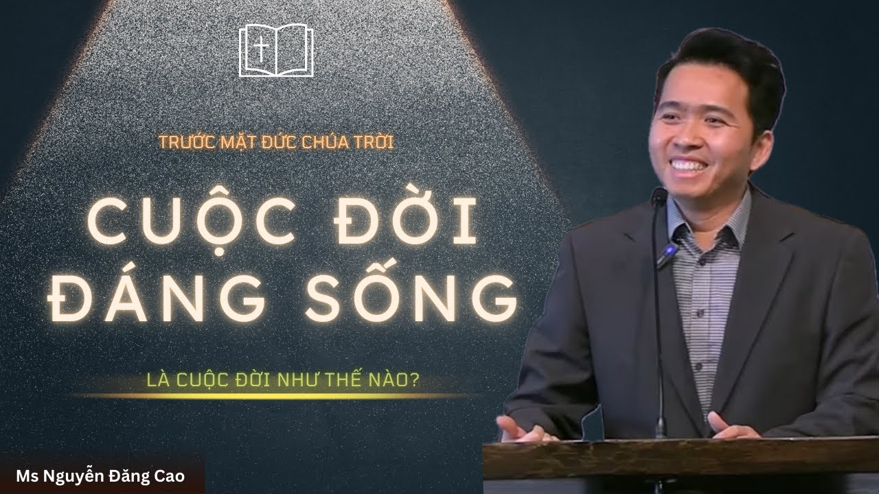 CUỘC ĐỜI ĐÁNG SỐNG