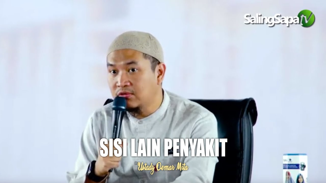 Ustadz Oemar Mita - Sisi Lain Penyakit
