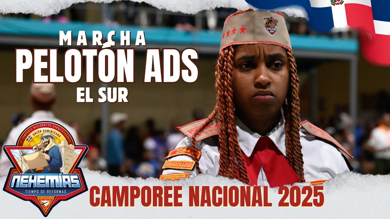 MARCHA PELOTÓN ASOCIACIÓN DOMINICANA DEL SUR - ADS - CAMPOREE NACIONAL CONQUISTADORES 2025