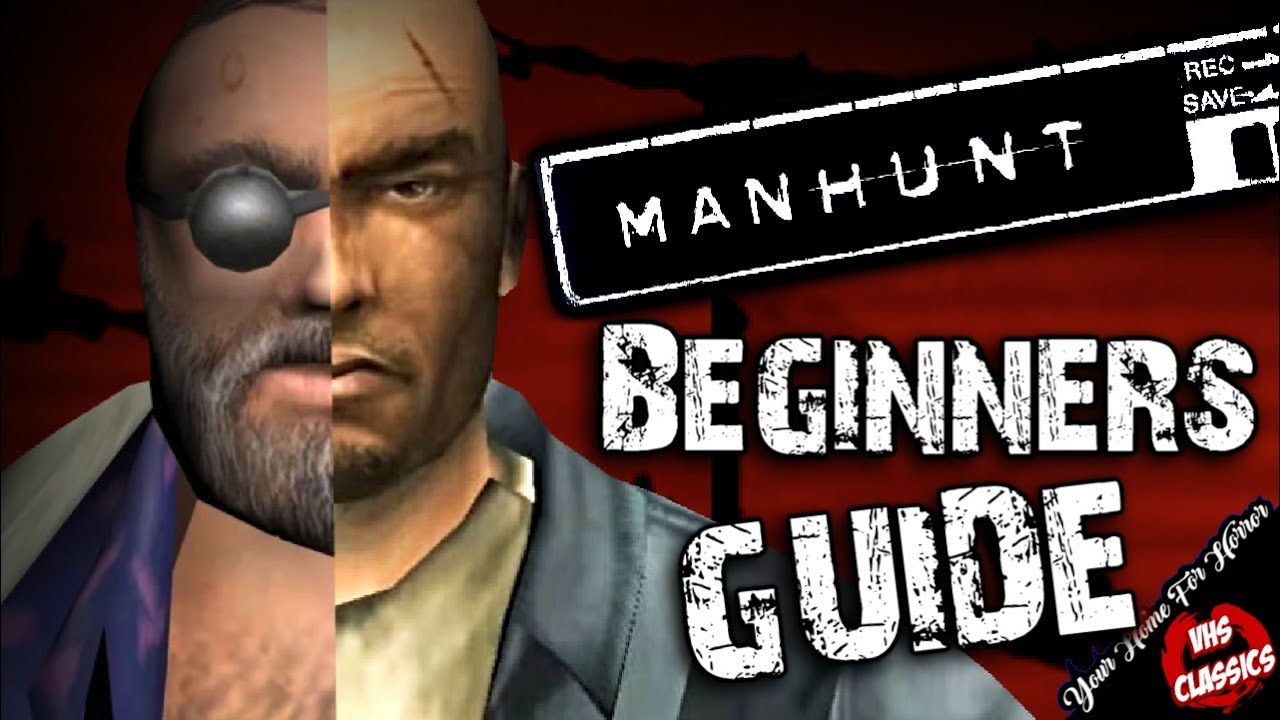A Beginners Guide to Manhunt - Manhunt Lore