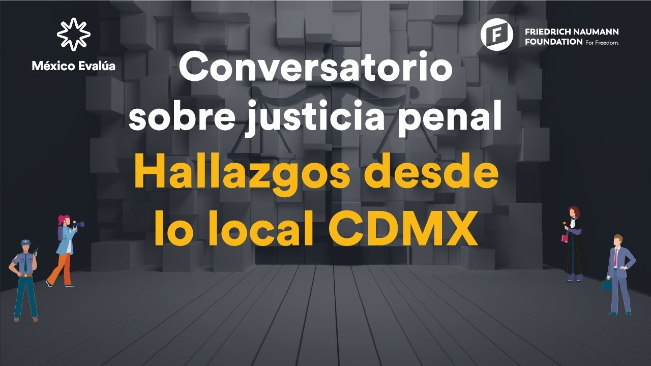 Conversatorio sobre justicia penal “Hallazgos Ciudad de México”