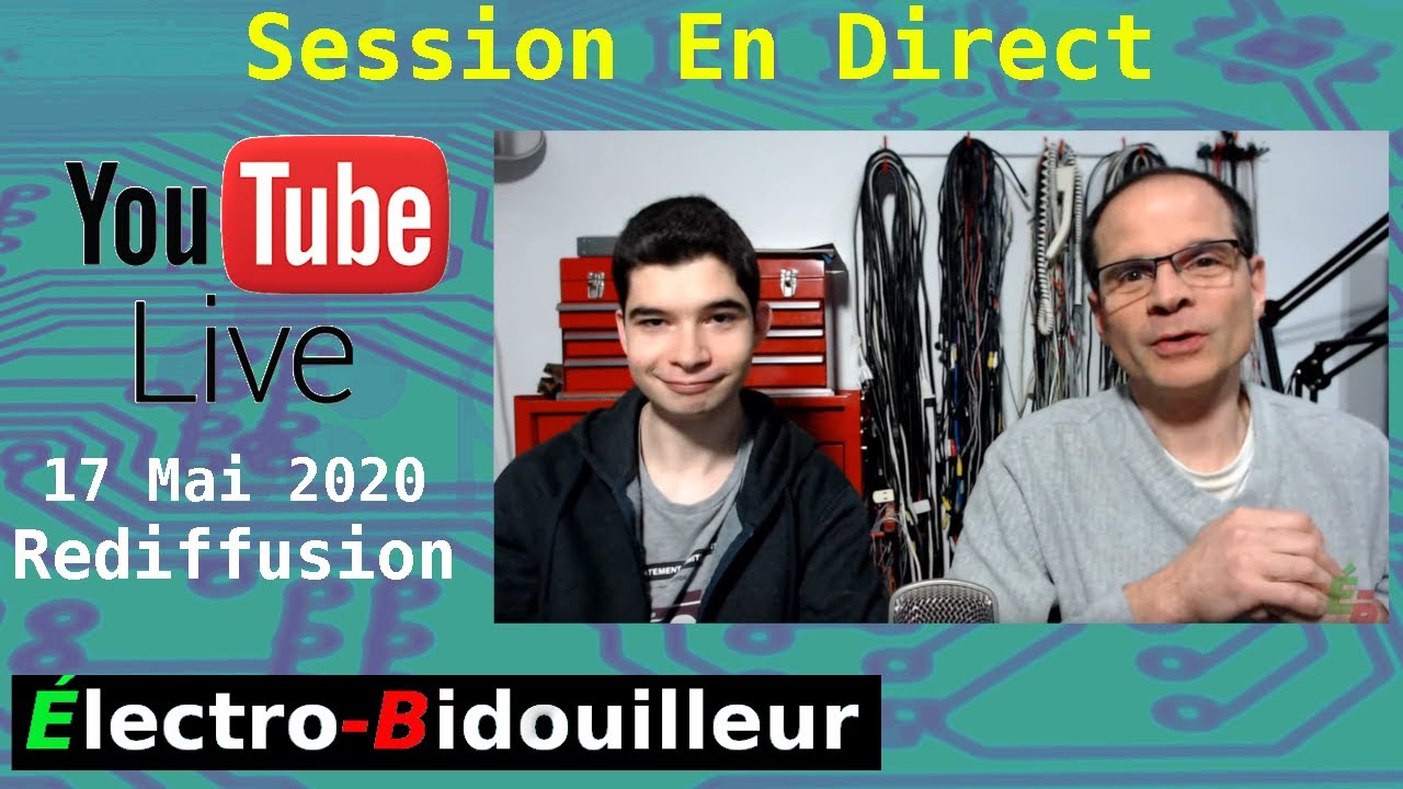 EB_#380 Électro-Bidouilleur En Direct! - Rediffusion du Dimanche 17 Mai 2020