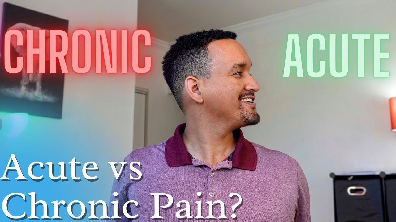 Acute Pain vs Chronic Pain?