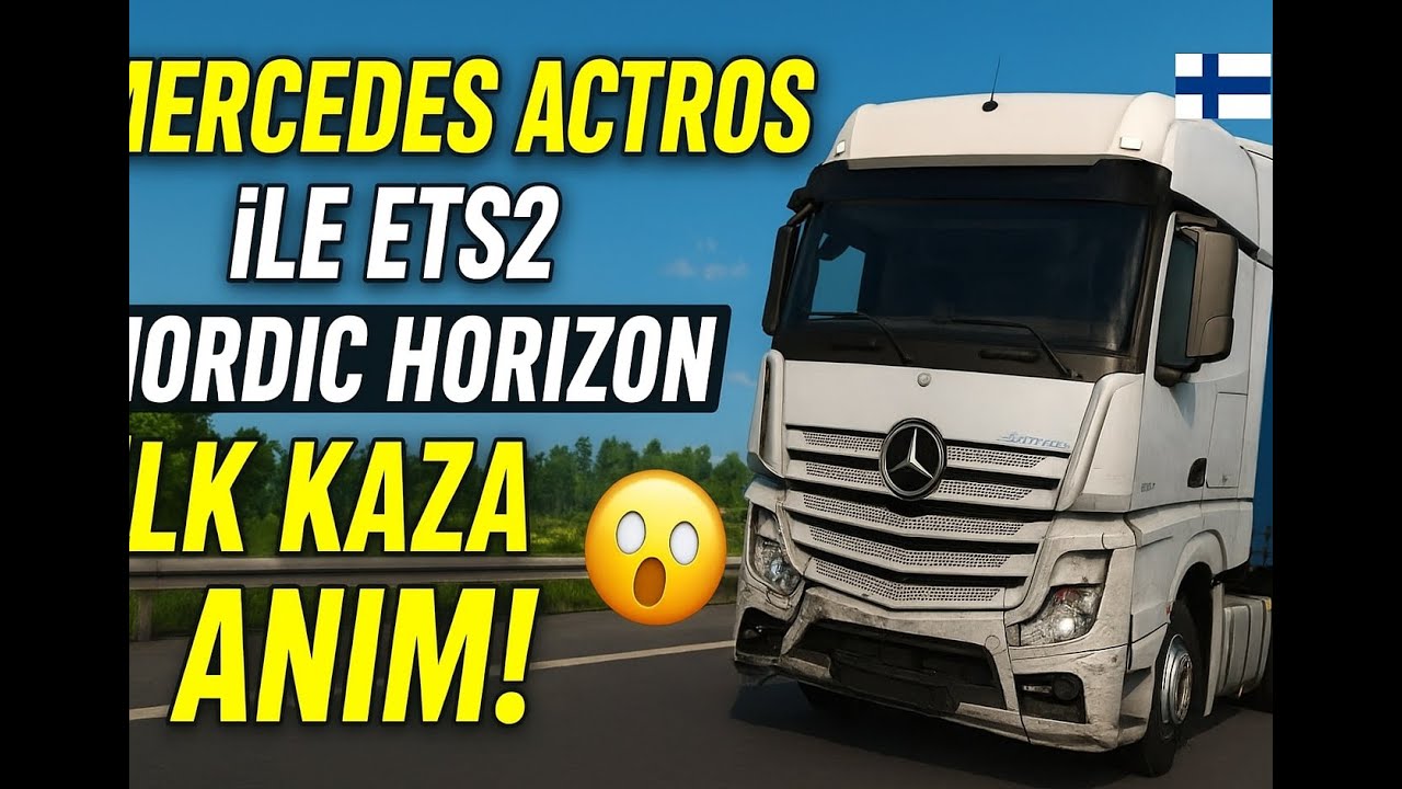 ETS 2 || YENİ HARİTA NORDİC HORİZON İLK KAZA ANIMI KAYDETTİM