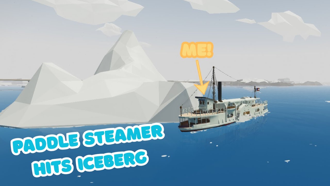 My Paddle Steamer Hit An Iceberg And Sunk! - Stormworks Gameplay - Sinking Ship Survival