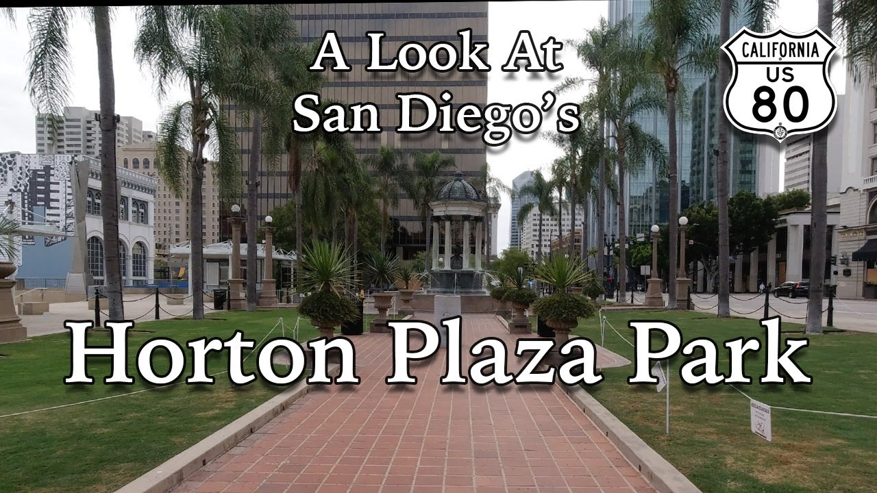 A Look At San Diego's Horton Plaza Park
