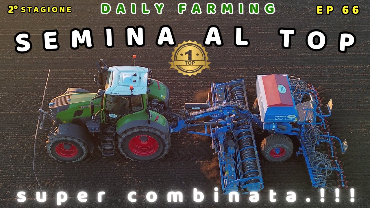 SEMINA  AUTUNNO - VERNINI XXL | Fendt 726 Lemken solitar 9 | siamo al TOP | daily farming 66