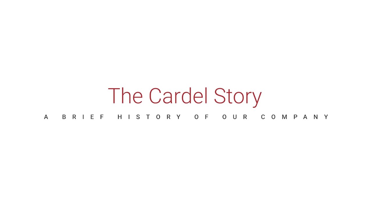 The Cardel Story - A Brief History of Our Company