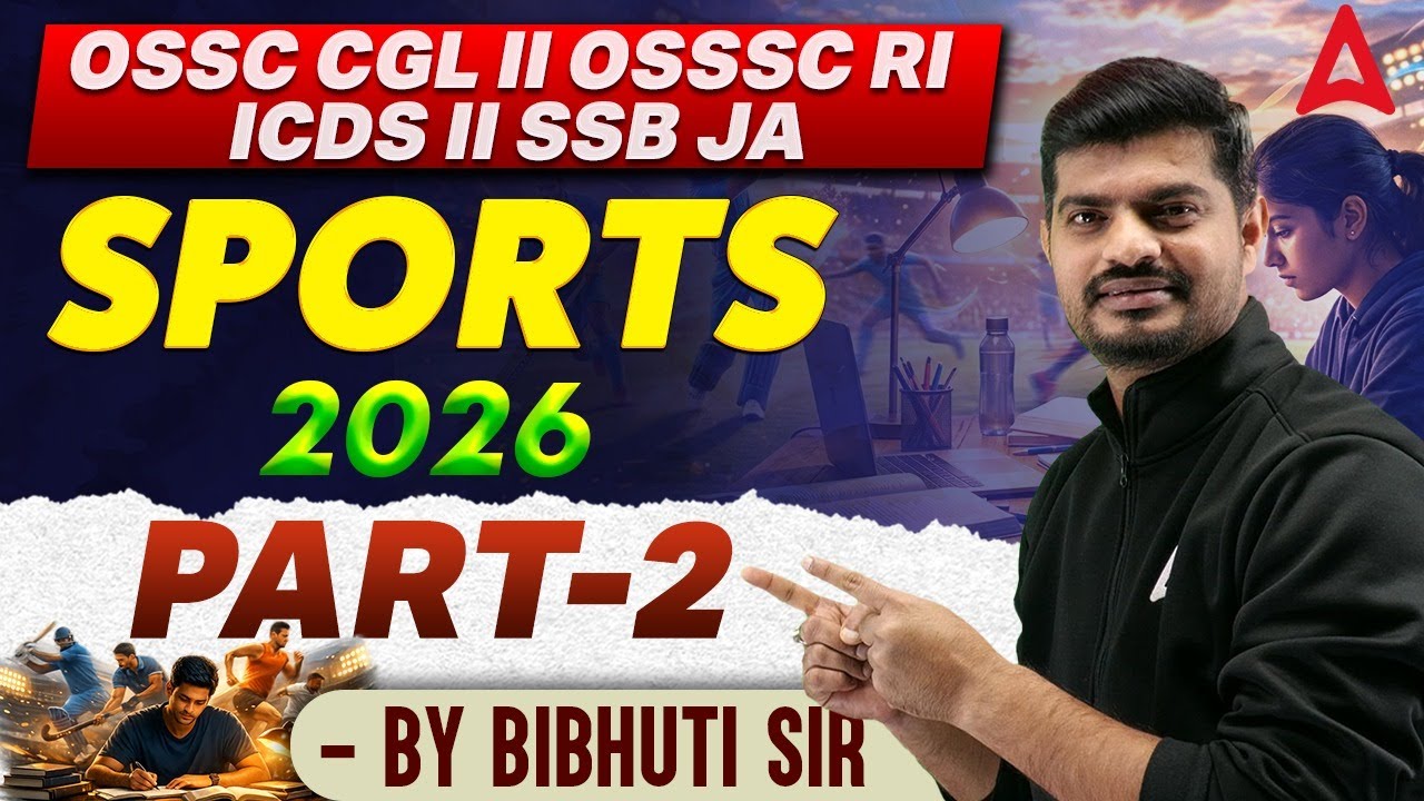 Sports Current Affairs 2026 for OSSC CGL, OSSSC RI, ARI, AMIN & SSB JA | By Bibhuti Sir #2