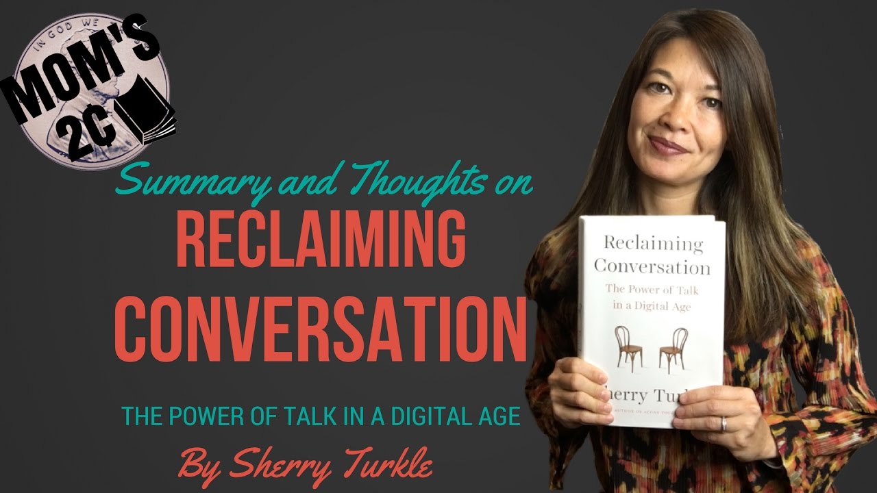 Book Summary and Thoughts - Reclaiming Conversation by Sherry Turkle