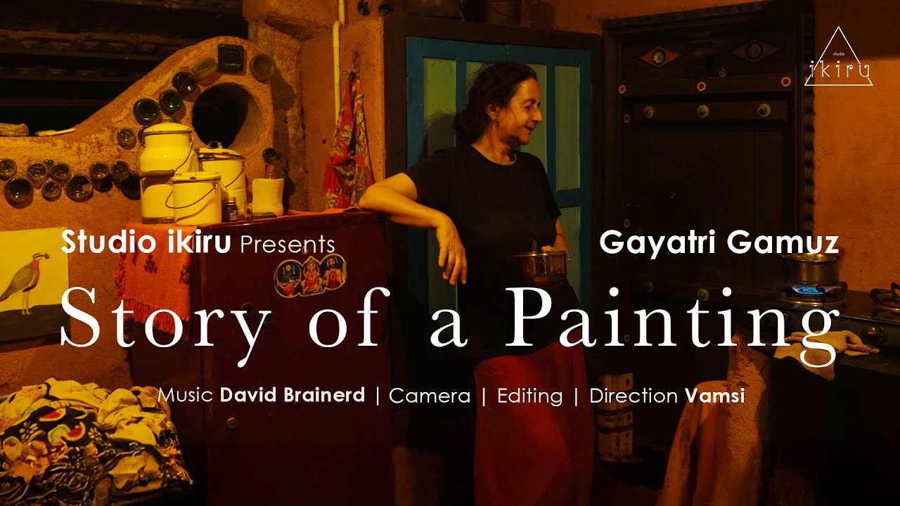 Story of a Painting | Documentary Film | Gayatri Gamuz | David Brainerd | Vamsi