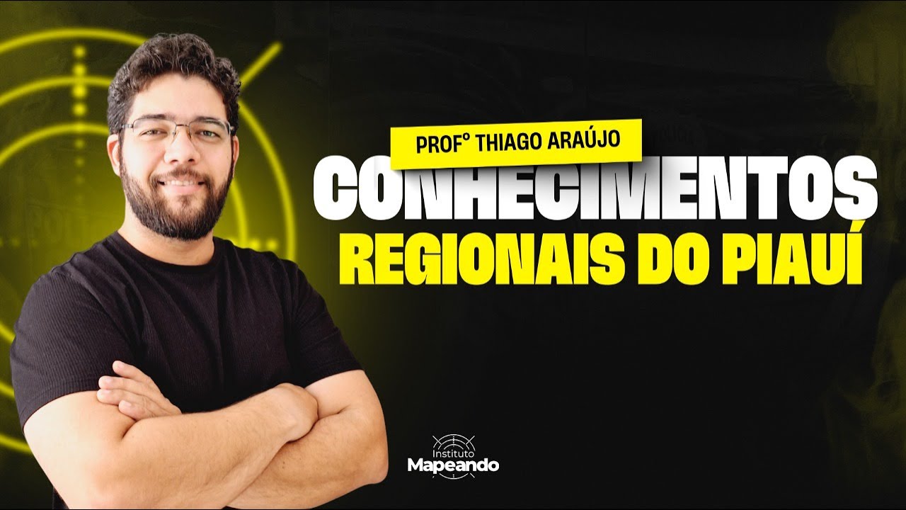 CONHECIMENTOS REGIONAIS DO PIAUÍ