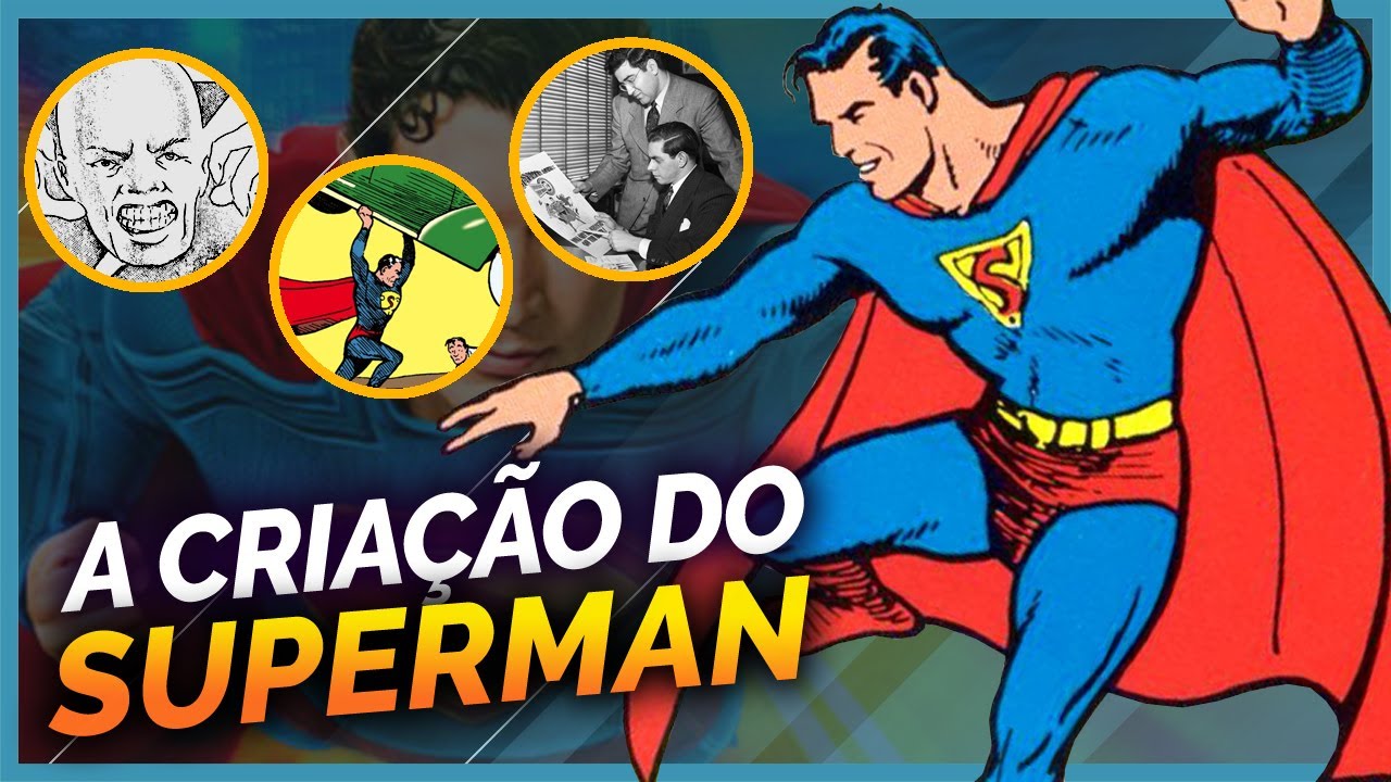 A HIST&Oacute;RIA DA CRIA&Ccedil;&Atilde;O DO SUPERMAN