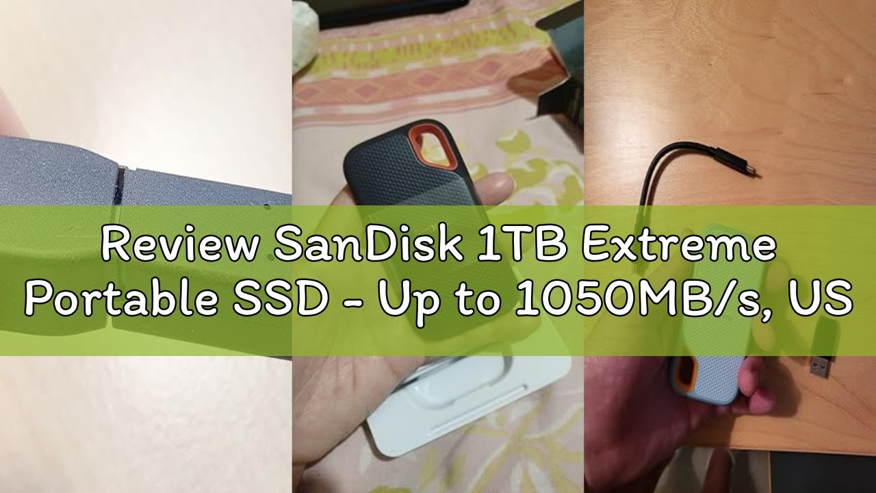 Review SanDisk 1TB Extreme Portable SSD - Up to 1050MB/s, USB-C, USB 3.2 Gen 2, IP65 Water and Dust