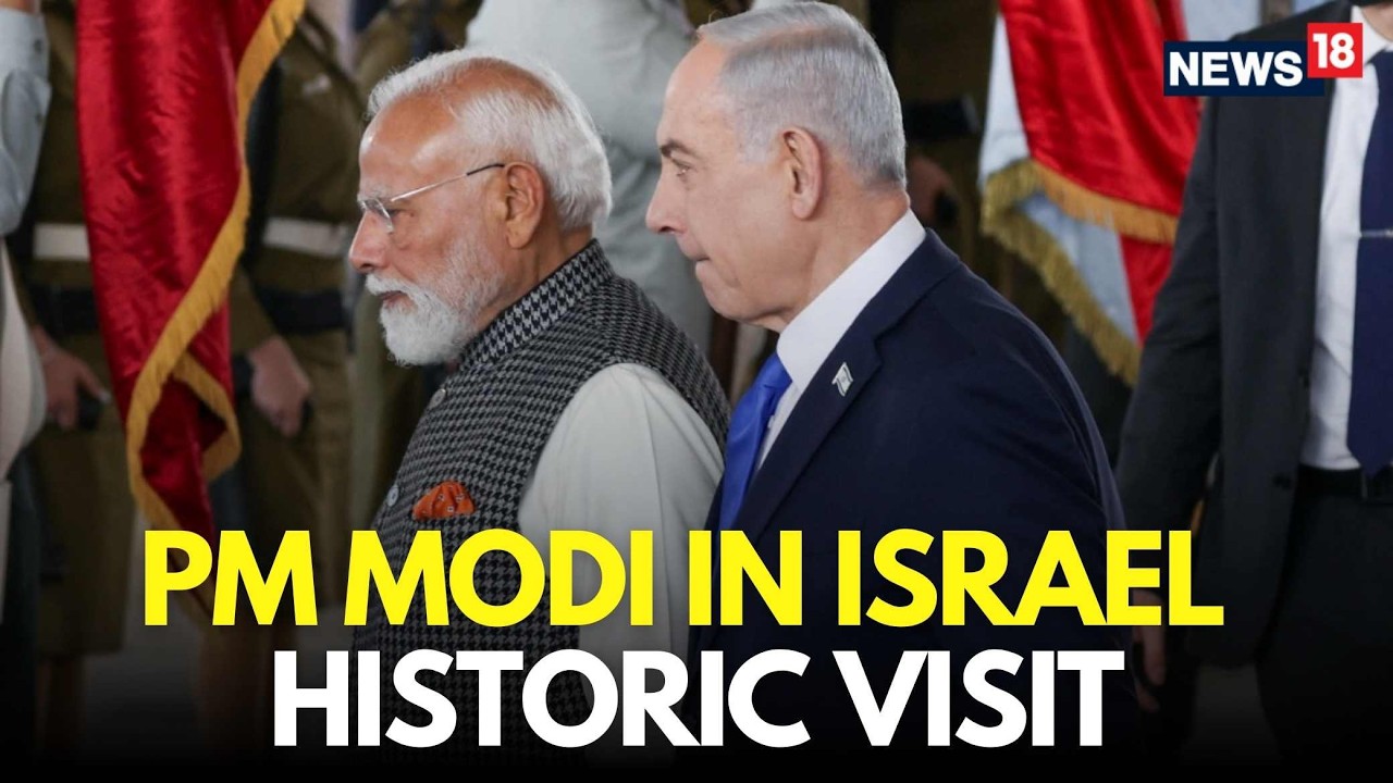 PM Modi In Israel LIVE | PM Modi Lands In Tel Aviv | Netanyahu Modi Meet | PM Modi LIVE | N18G