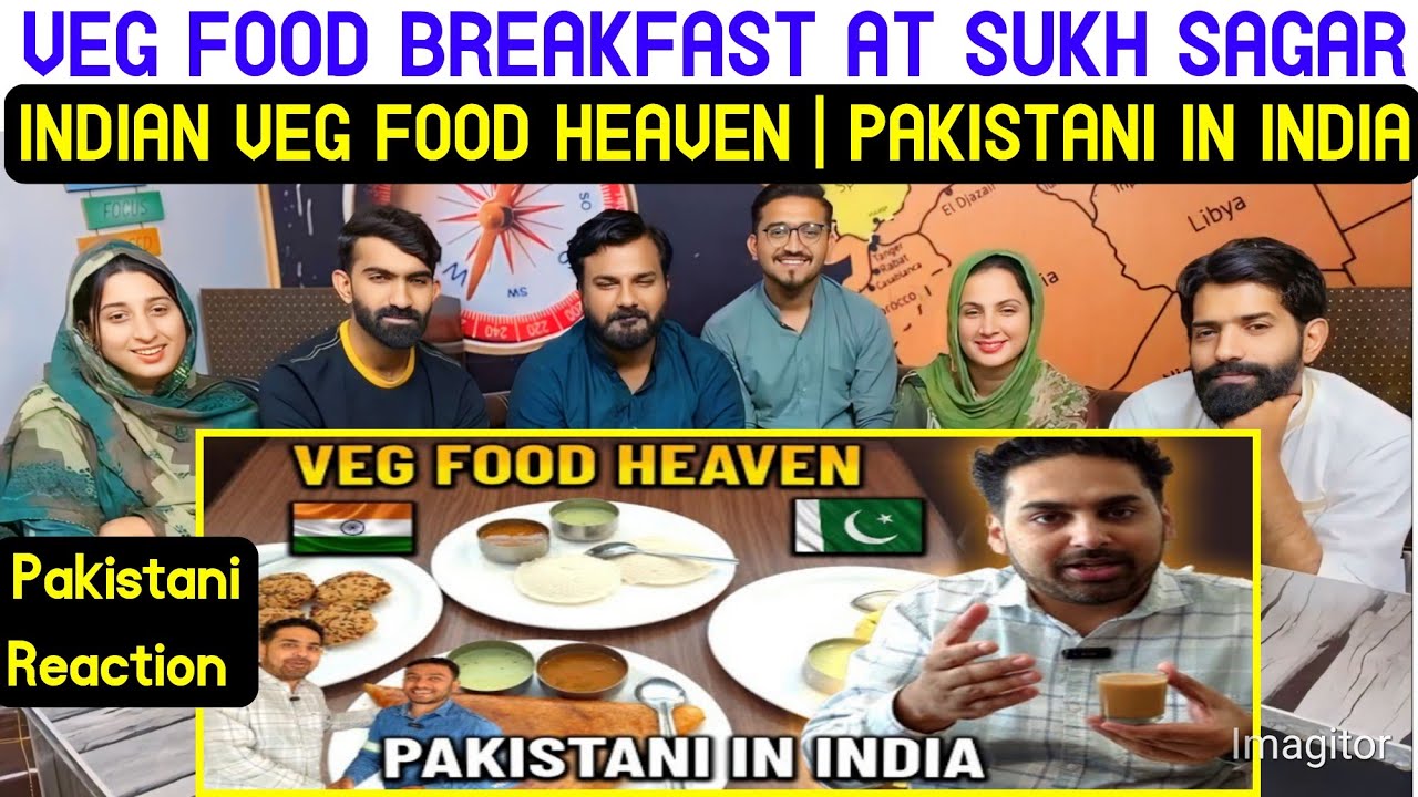 Reaction on VEG FOOD BREAKFAST AT SUKH SAGAR | INDIAN VEG FOOD HEAVEN | PAKISTANI IN INDIA.
