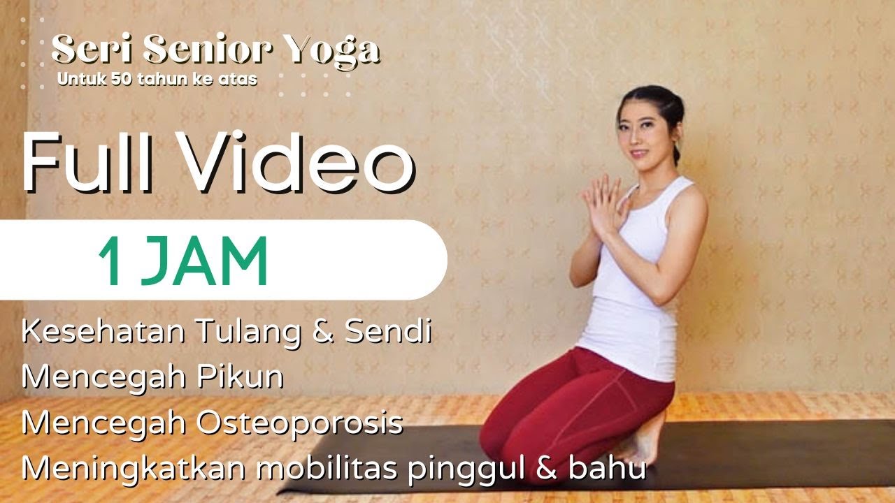YOGA UNTUK USIA DI ATAS 50 THN - FULL VIDEO 1 JAM | SERI SENIOR YOGA