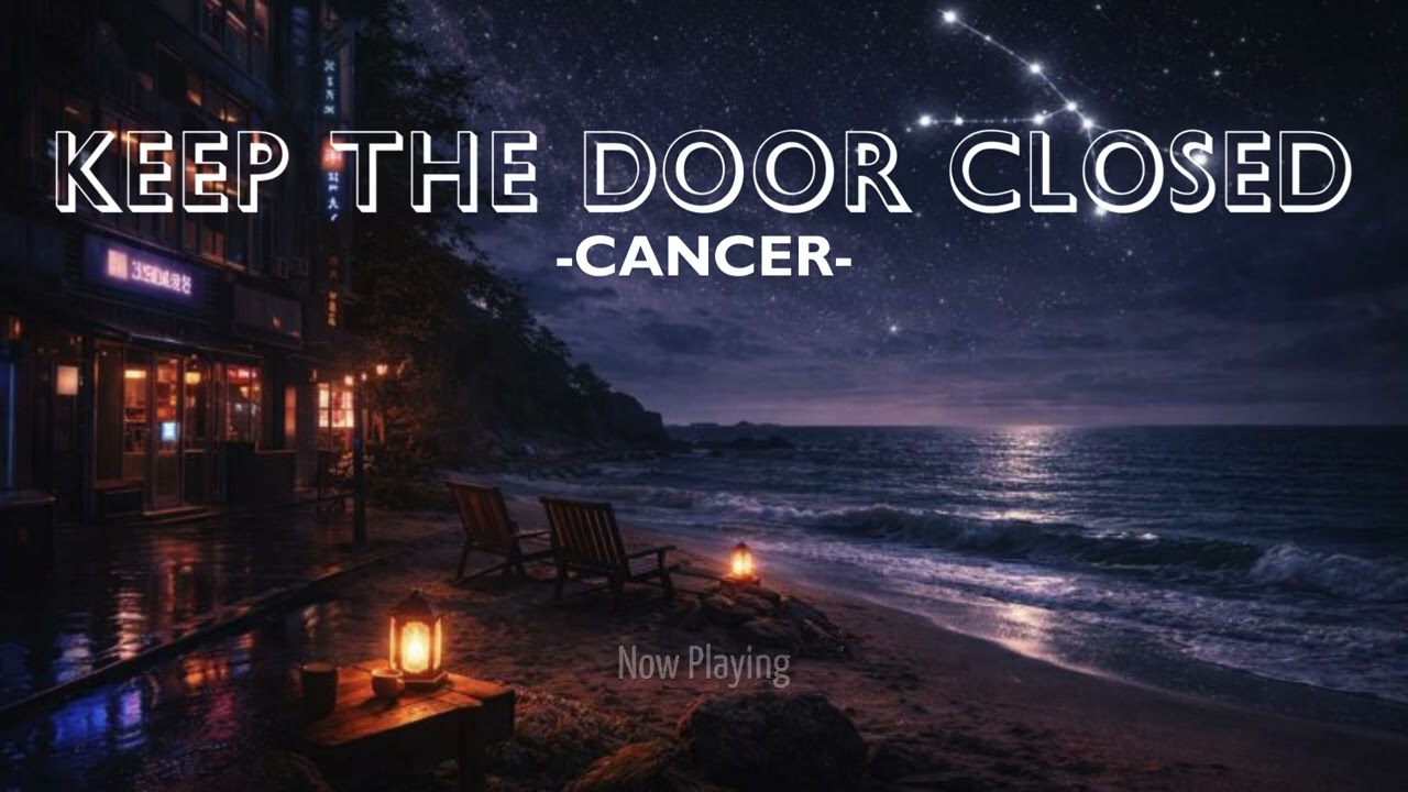 Keep The Door Closed -Cancer-