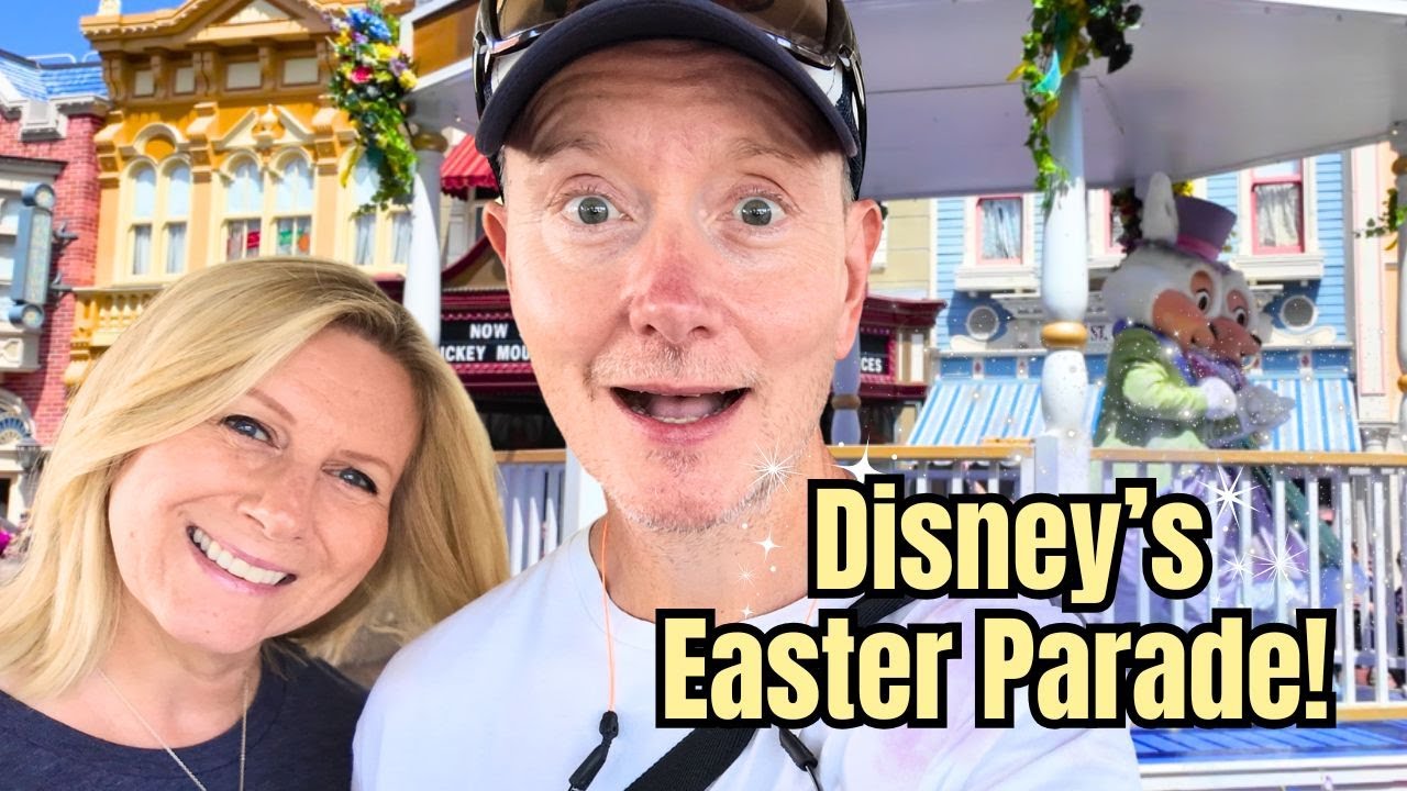 MAGIC KINGDOM EASTER PARADE 🐣 l Walt Disney World l Dinner at Homecomin'  Apr 2025