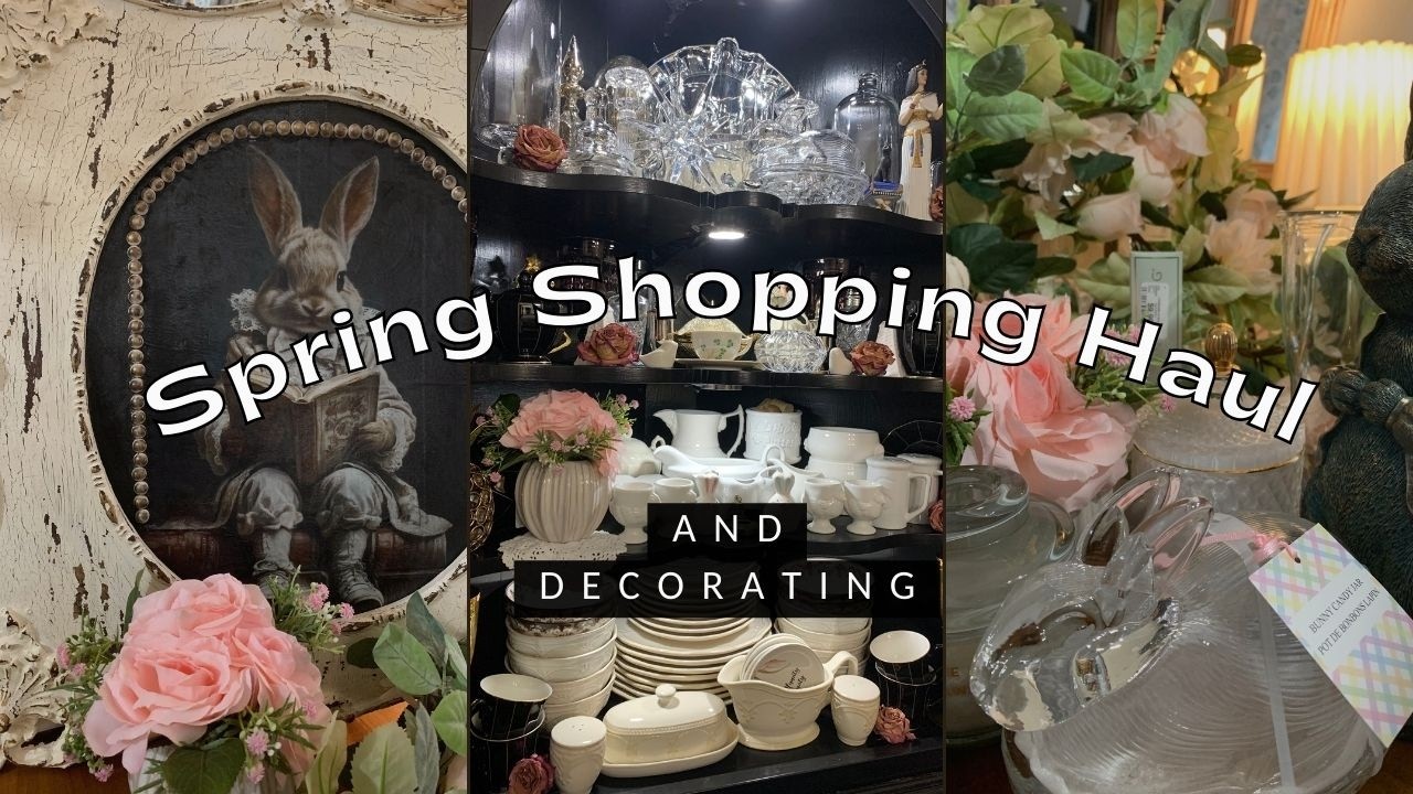 Spring Shopping Haul & Decorating #Springshoppinghaul #Springdecorating #intentionalliving #prayer