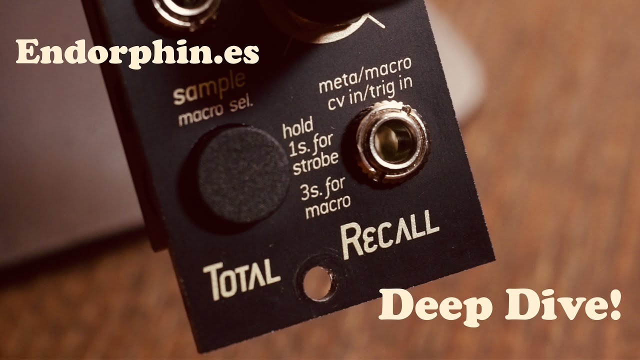 Total Recall by Endorphin.es - Deep Dive
